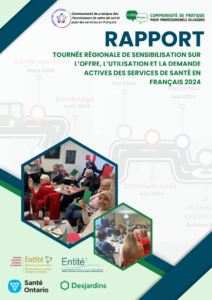 Rapport – Tournée régionale de sensibilisation sur l’offre, l’utilisation et la demande actives des services de santé en français 2024